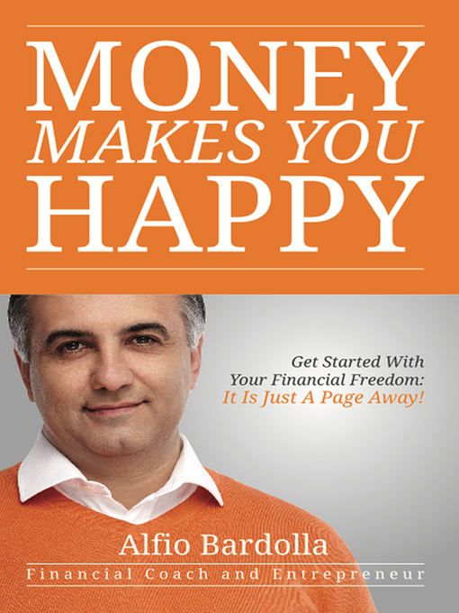 Title details for Money Makes You Happy by Alfio Bardolla - Available